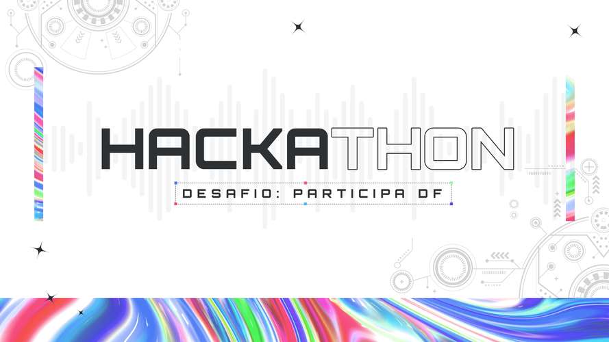 1º Hackathon em Controle Social Desafio Participa DF 1 1